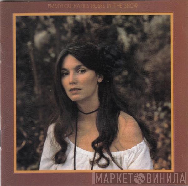  Emmylou Harris  - Roses In The Snow