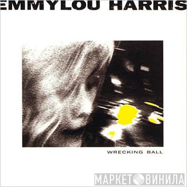  Emmylou Harris  - Wrecking Ball
