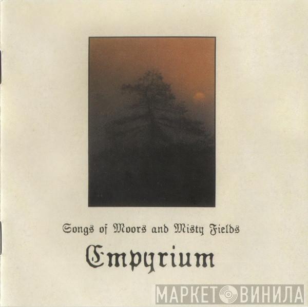  Empyrium  - Songs Of Moors And Misty Fields
