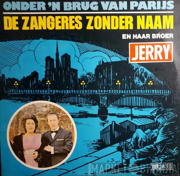 En Haar Broer Zangeres Zonder Naam  Jerry Bey  - Onder 'n Brug Van Parijs