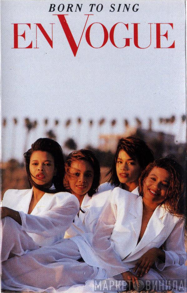  En Vogue  - Born To Sing