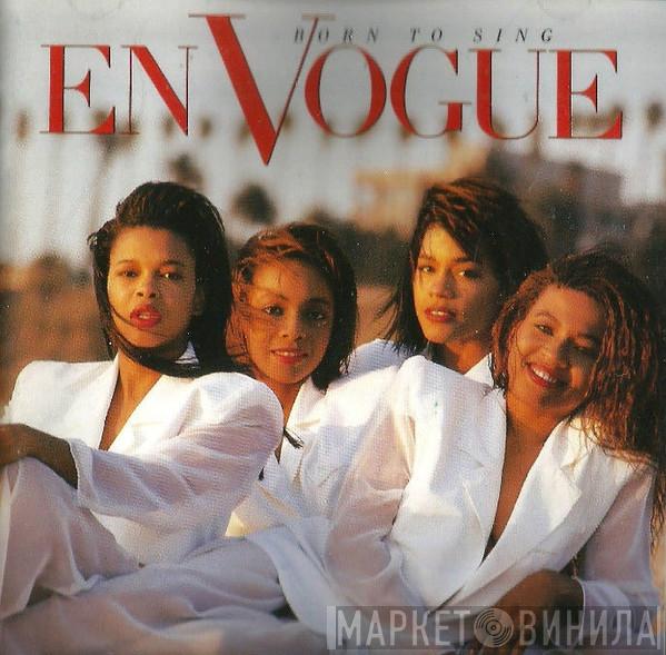  En Vogue  - Born To Sing