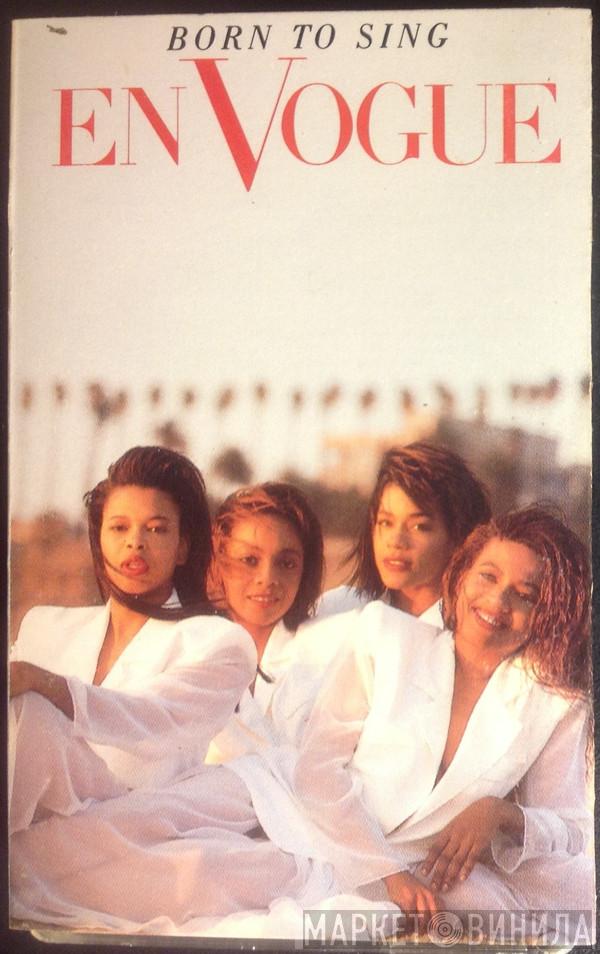  En Vogue  - Born To Sing