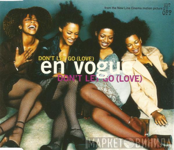 En Vogue - Don't Let Go (Love)