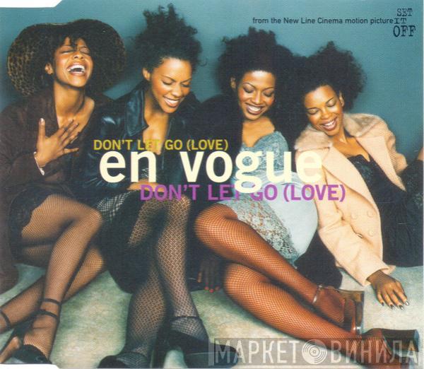 En Vogue - Don't Let Go (Love)