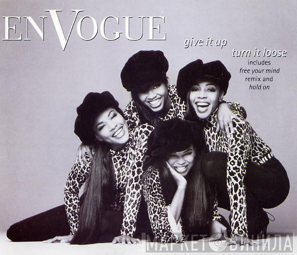  En Vogue  - Give It Up, Turn It Loose
