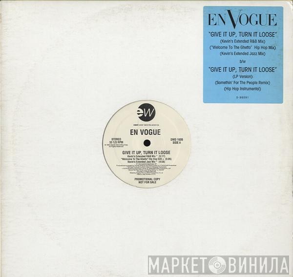  En Vogue  - Give It Up, Turn It Loose