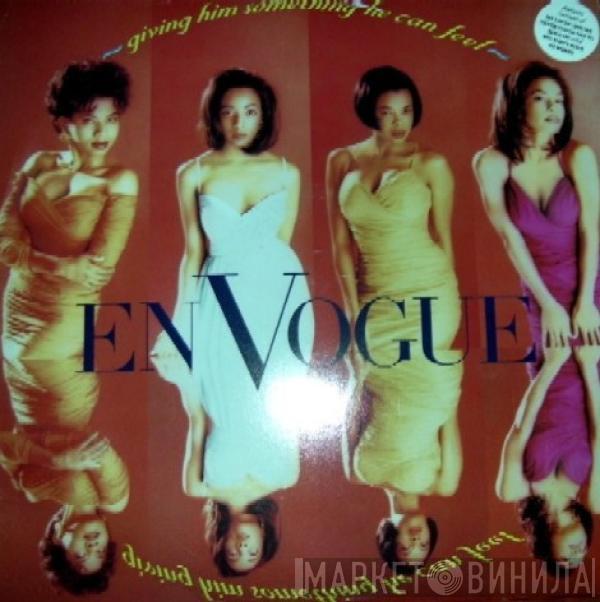 En Vogue - Giving Him Something He Can Feel