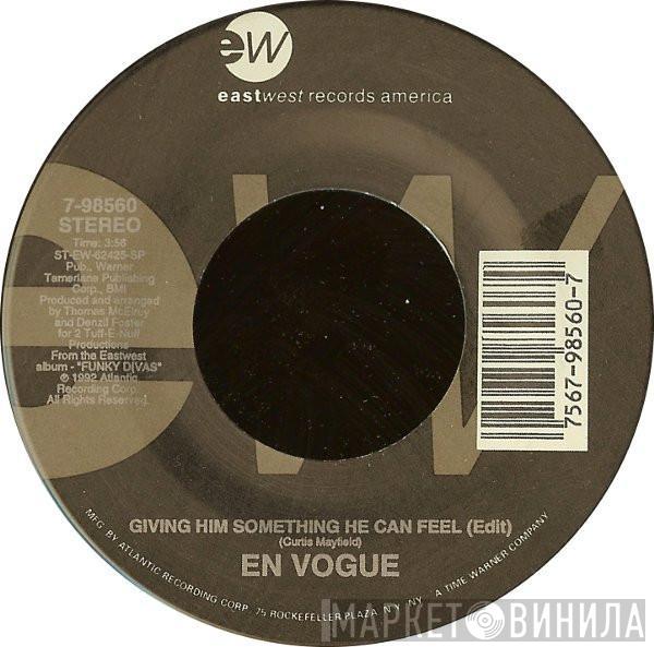 En Vogue - Giving Him Something He Can Feel