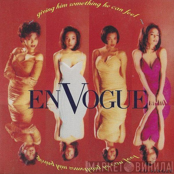  En Vogue  - Giving Him Something He Can Feel