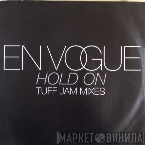  En Vogue  - Hold On (Tuff Jam Mixes)