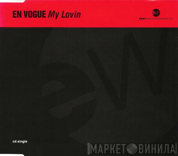 En Vogue  - My Lovin