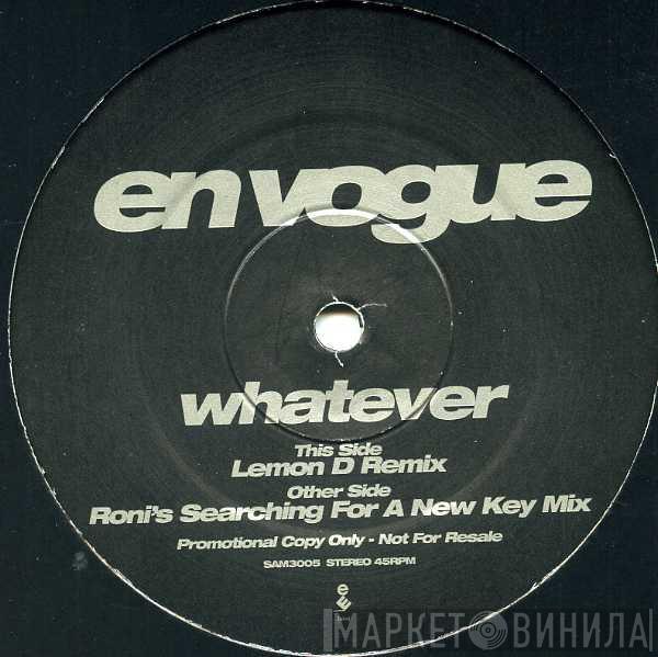  En Vogue  - Whatever (Lemon D & Roni Size Remixes)