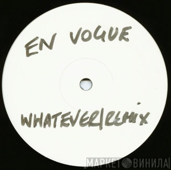  En Vogue  - Whatever (Tuff Jam Remixes)