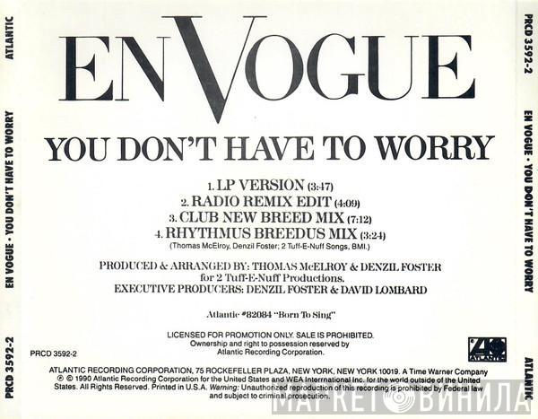  En Vogue  - You Don't Have To Worry