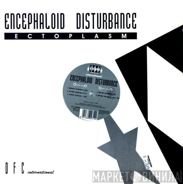 Encephaloïd Disturbance - Ectoplasm