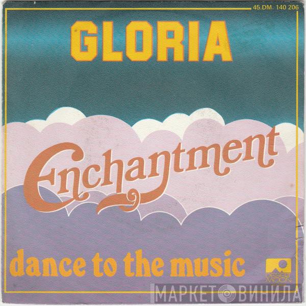  Enchantment  - Gloria / Dance To The Music