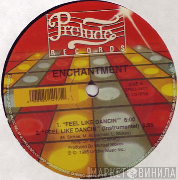 Enchantment, Starshine  - Feel Like Dancin' / All I Need Is You