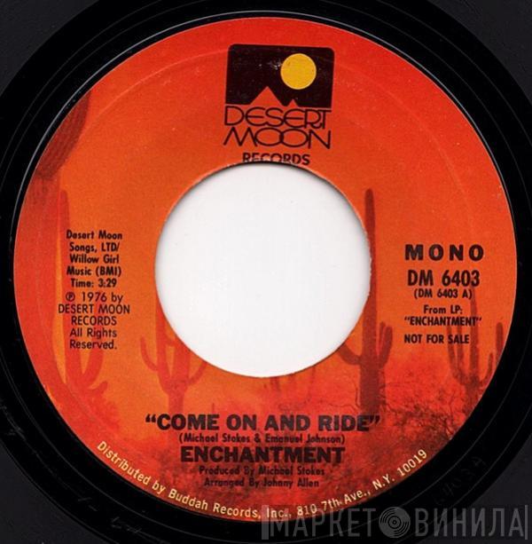 Enchantment - Come On And Ride