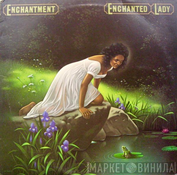 Enchantment - Enchanted Lady