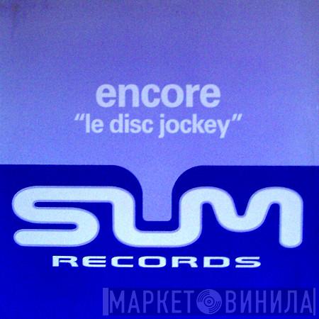 Encore! - Le Disc Jockey