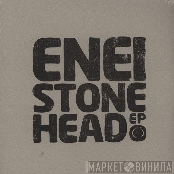 Enei - Stonehead EP