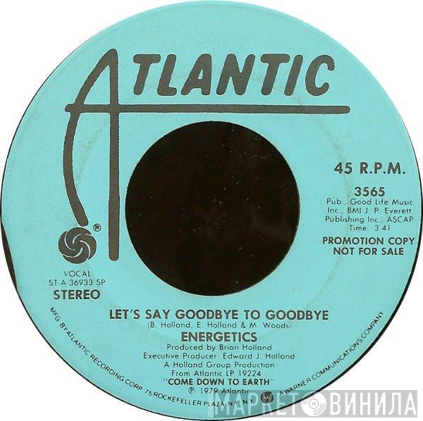 Energetics - Let's Say Goodbye To Goodbye