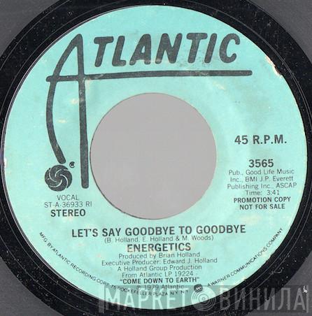 Energetics - Let's Say Goodbye To Goodbye