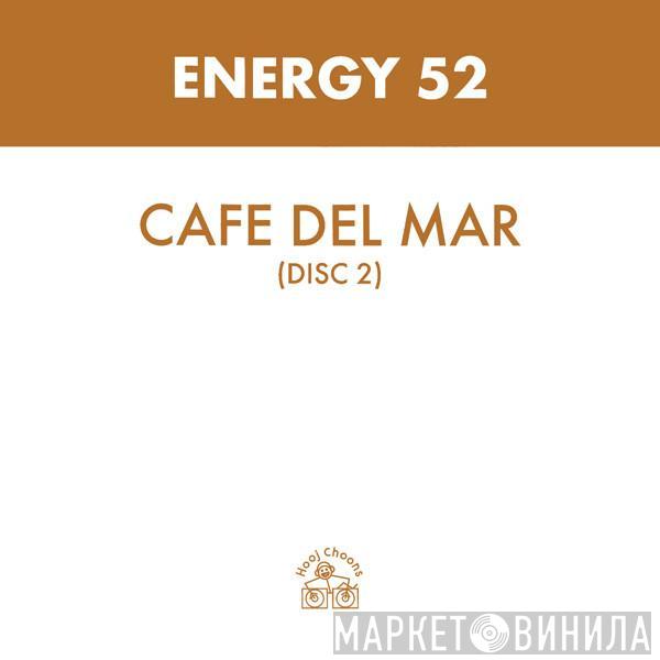  Energy 52  - Cafe Del Mar (Disc 2)