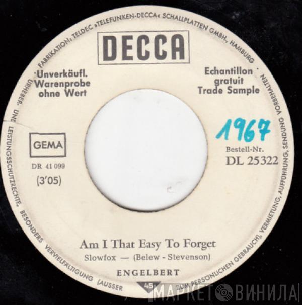 Engelbert Humperdinck  - Am I That Easy To Forget / Pretty Ribbon