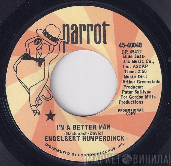  Engelbert Humperdinck  - I'm A Better Man (For Having Loved You) / Cafe