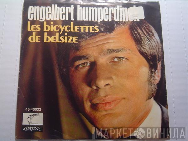  Engelbert Humperdinck  - Les Bicyclettes De Belsize / Three Little Words