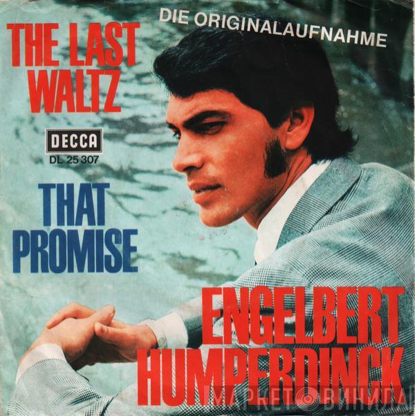  Engelbert Humperdinck  - The Last Waltz / That Promise