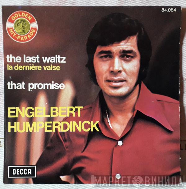  Engelbert Humperdinck  - The Last Waltz / That Promise