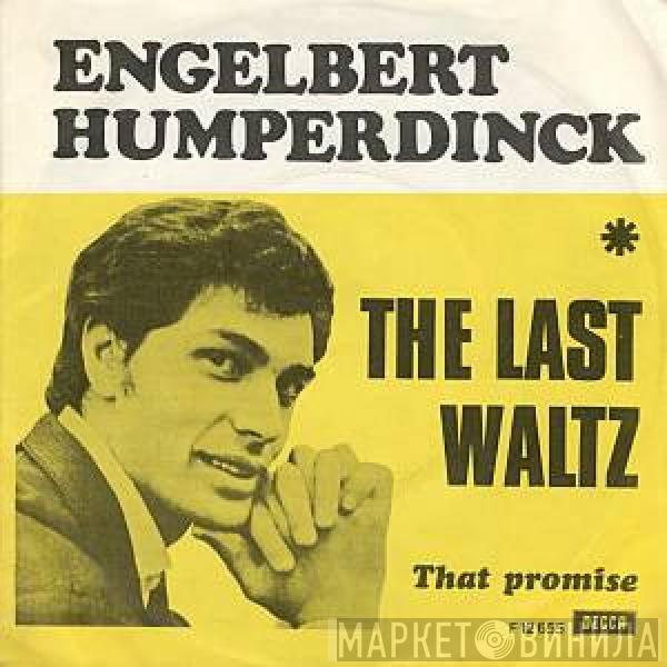  Engelbert Humperdinck  - The Last Waltz / That Promise