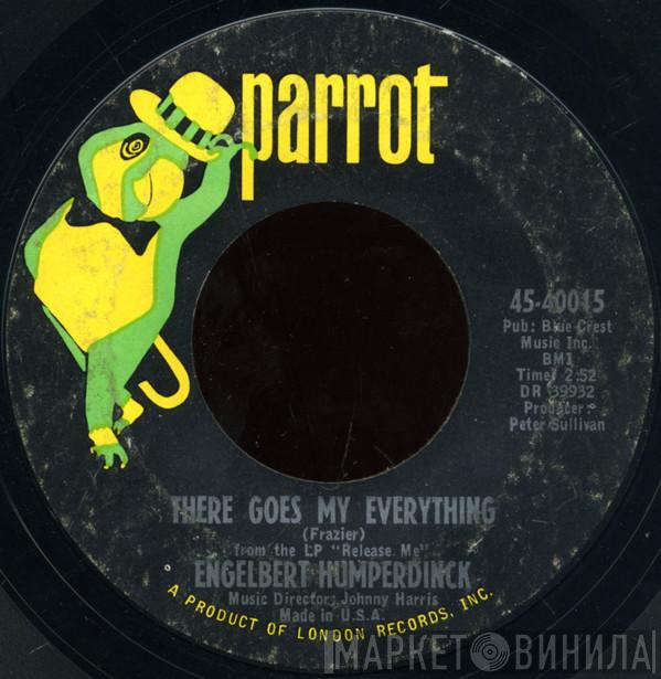  Engelbert Humperdinck  - There Goes My Everything / You Love
