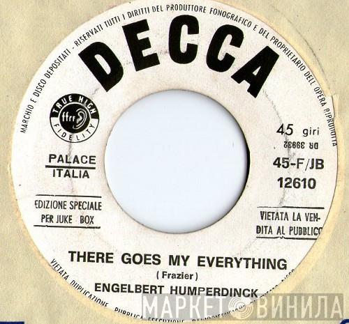  Engelbert Humperdinck  - There Goes My Everything / You Love