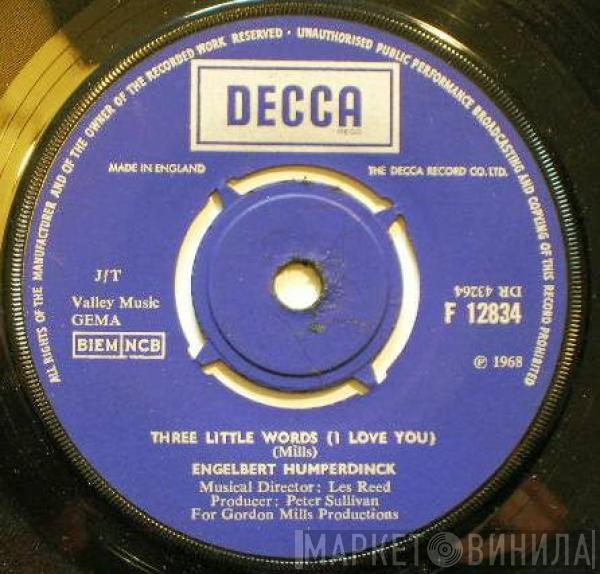 Engelbert Humperdinck  - Three Little Words (I Love You) / Les Bicyclettes De Belsize