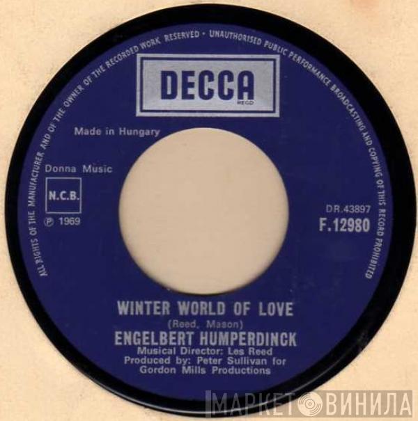  Engelbert Humperdinck  - Winter World Of Love / Take My Heart