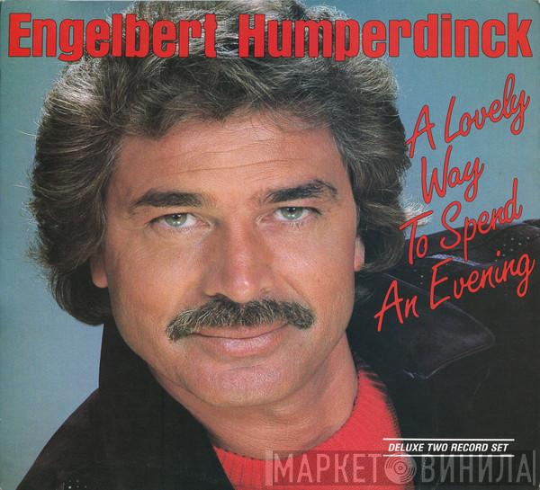  Engelbert Humperdinck  - A Lovely Way  To Spend An Evening
