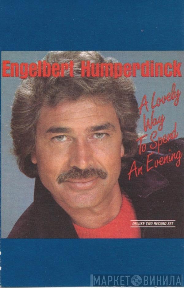  Engelbert Humperdinck  - A Lovely Way To Spend An Evening