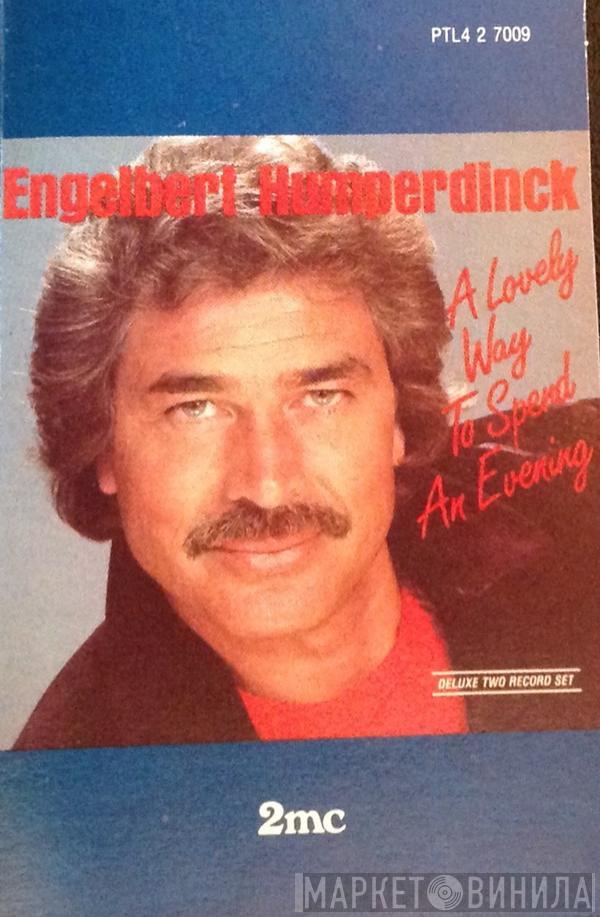  Engelbert Humperdinck  - A Lovely Way To Spend An Evening