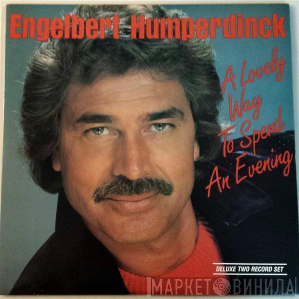  Engelbert Humperdinck  - A Lovely Way  To Spend An Evening
