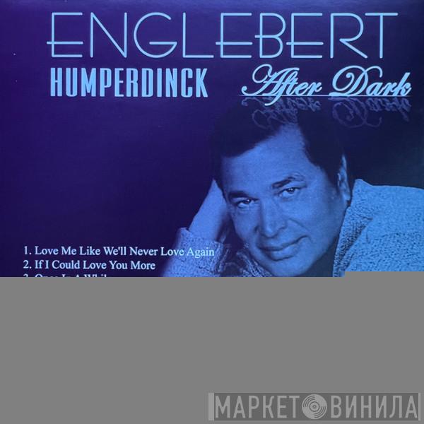 Engelbert Humperdinck - After Dark