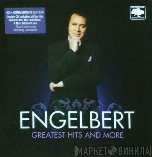  Engelbert Humperdinck  - Engelbert Greatest Hits And More