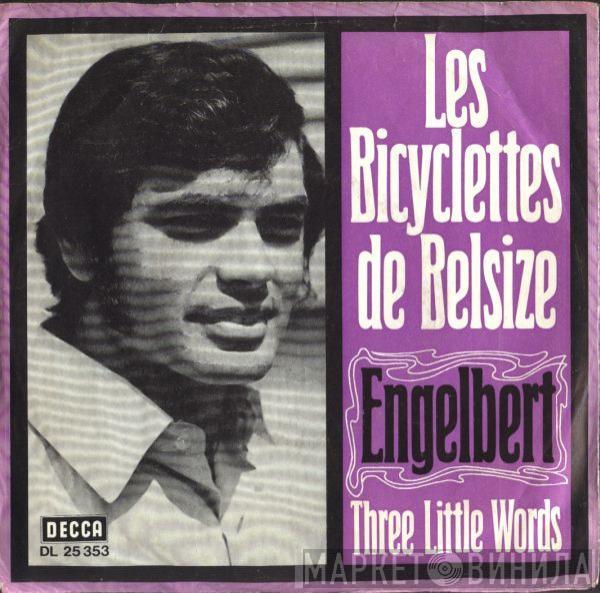  Engelbert Humperdinck  - Les Bicyclettes De Belsize