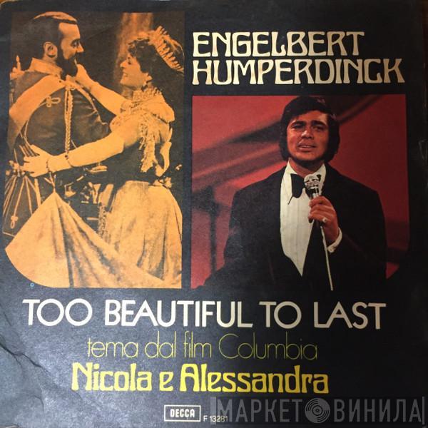  Engelbert Humperdinck  - Too Beautiful To Last