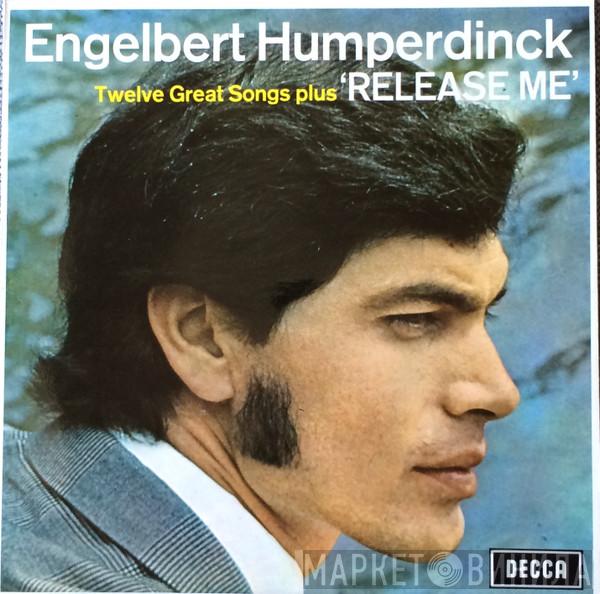 Engelbert Humperdinck - Twelve Great Songs Plus "Release Me"
