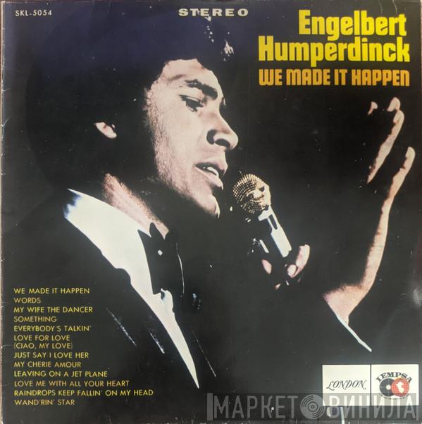  Engelbert Humperdinck  - We Made It Happen