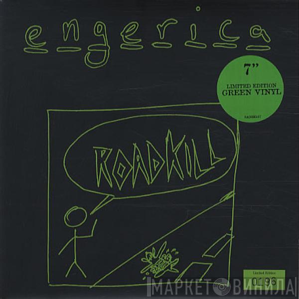 Engerica - Roadkill